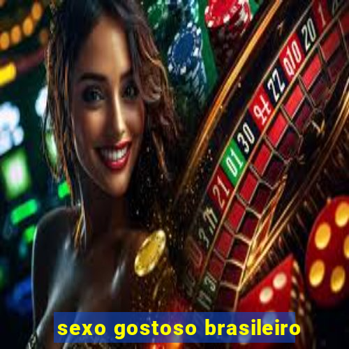 sexo gostoso brasileiro